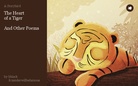 The Heart 
of a Tiger 

And Other Poems