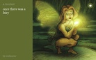 once there was a fairy