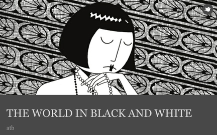 THE WORLD IN BLACK AND WHITE