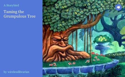 Taming                 the        Grumpulous     Tree