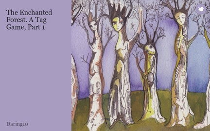 The Enchanted Forest. A Tag Game, Part 1