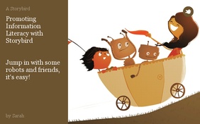 Promoting Information Literacy with Storybird


Jump in with some robots and friends, it's easy!