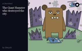 The Giant Hamster who destroyed the city.