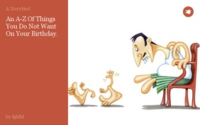 An A-Z Of Things You Do Not Want On Your Birthday.