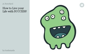 How to Live your Life with SUCCESS!