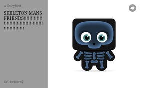 SKELETON MANS FRIENDS!!!!!!!!!!!!!!!!!!!!!!!!!!!!!!!!!!!!!!!!!!!!!!!!!!!!!!