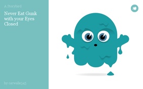 Never Eat Gunk with your Eyes Closed