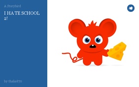 I HA TE SCHOOL
2!