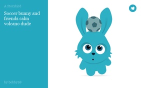 Soccer bunny and friends calm volcano dude