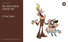 The HINI VIRUS comedy club


A 'true' story