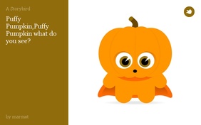 Puffy Pumpkin,Puffy Pumpkin what do you see?