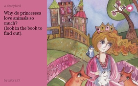 Why do princesses love animals so much? 
(look in the book to find out).