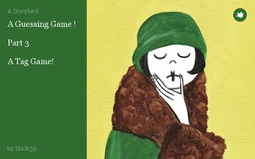 A Guessing Game !

Part 3 

A Tag Game!