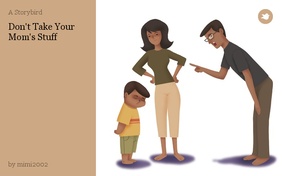 Don't Take Your Mom's Stuff