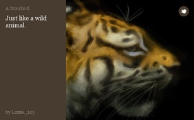 Just like a wild animal.