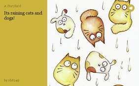 Its raining cats and dogs!