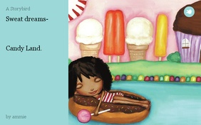 Sweat dreams-



Candy Land.