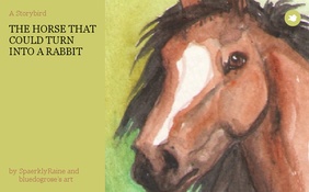 THE HORSE THAT COULD TURN INTO A RABBIT