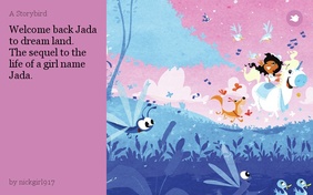 Welcome back Jada to dream land.
The sequel to the life of a girl name Jada.