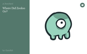 Where Did Zooloo 
 Go?