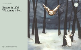 Beauty & Life? What may it be ..