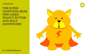 THE SUPER LIGHTNING BEAR WHO LIKED PEANUT BUTTER AND JELLY SANDWICHES