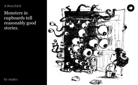 Monsters in cupboards tell reasonably good stories.