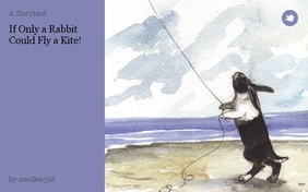 If Only a Rabbit Could Fly a Kite!
