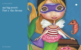 my big secret: 
Part 1: the dream