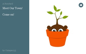 Meet Our Town! 

Come on!