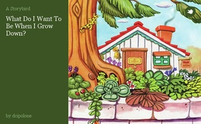What Do I Want To Be When I Grow Down?