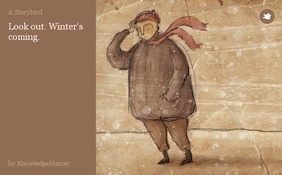 Look out. Winter's coming.
