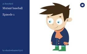 Mutant baseball

Episode 1