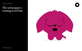 The sad puppy 2 teasing is not fun.