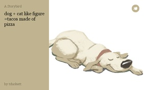 dog + cat like figure =tacos made of pizza