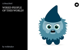 WIRED PEOPLE OF THIS WORLD!