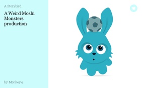 A Weird Moshi Monsters production