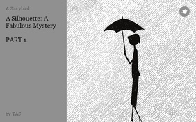 A Silhouette: A Fabulous Mystery

PART 1.