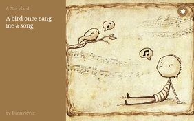 A bird once sang me a song