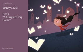 Mandy's Life

Part 2
*A Storybird Tag Game*