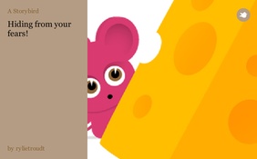 Hiding from your fears!