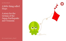 A little thing called Hope.

A story for the victims of the Japan Earthquake and Tsunami.