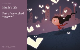 Mandy's Life

Part 3 *A storybird tag game*