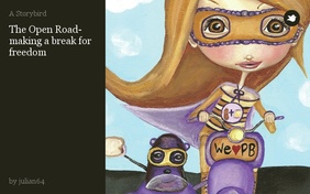 The Open Road- making a break for freedom