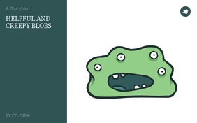 HELPFUL AND CREEPY BLOBS