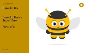 Buzooku Bee


Buzooku Bee's a Super Hero 

Part 1 of 2