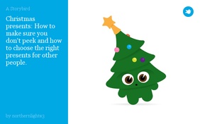 Christmas presents: How to make sure you don't peek and how to choose the right presents for other people.