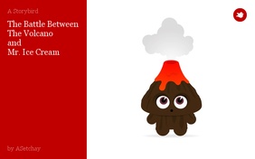 The Battle Between The Volcano and Mr. Ice Cream      By Arianna