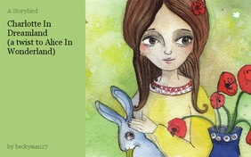 Charlotte In Dreamland
(a twist to Alice In Wonderland)
