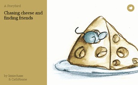 Chasing cheese and finding friends